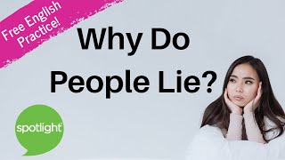 Why Do People Lie? | practice English with Spotlight