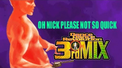 【DDR 3rdMIX】OH NICK PLEASE NOT SO QUICK