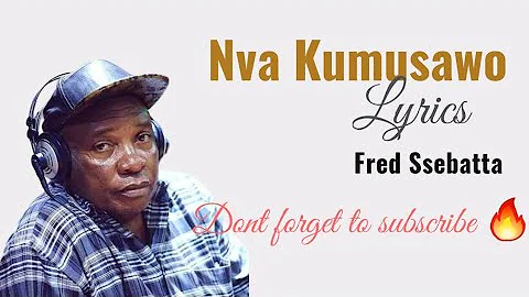 Nva Ku musawo Lyrics by Lord Fred Ssebatta#mwamibugembe #kadongokamu #kasuku #trending