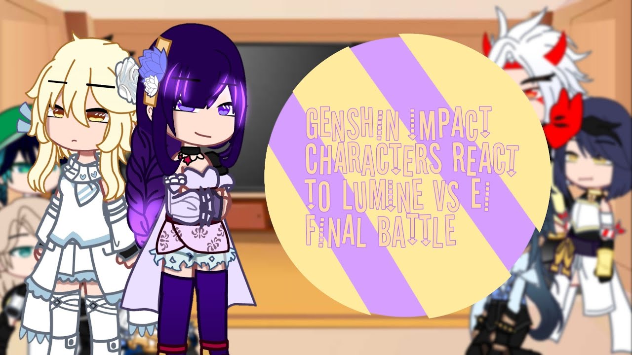 | Genshin Impact Characters React to Lumine vs Ei final battle |