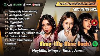 MMG My Mine Gueh - Naykilla | ASTAGA BERCANDA - Akbar Chalay, Mingse || LAGU HIPDUT TIKTOK VIRAL