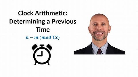 Clock Arithmetic (mod 12):  Find a Previous Time