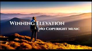 Winning Elevation (No Copyright Music) Download