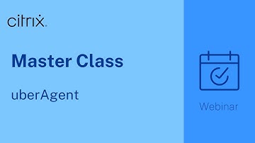 Citrix Master Class: uberAgent