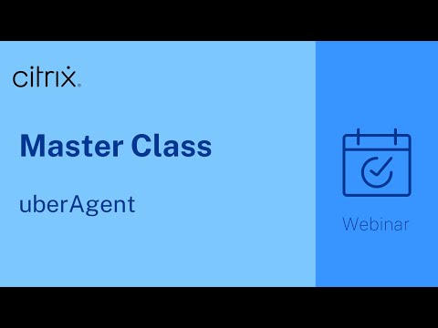 Citrix Master Class: uberAgent