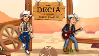Como Decia El Compa Ariel - (Video Con Letras) - Ulices Chaidez - DEL Records 2021