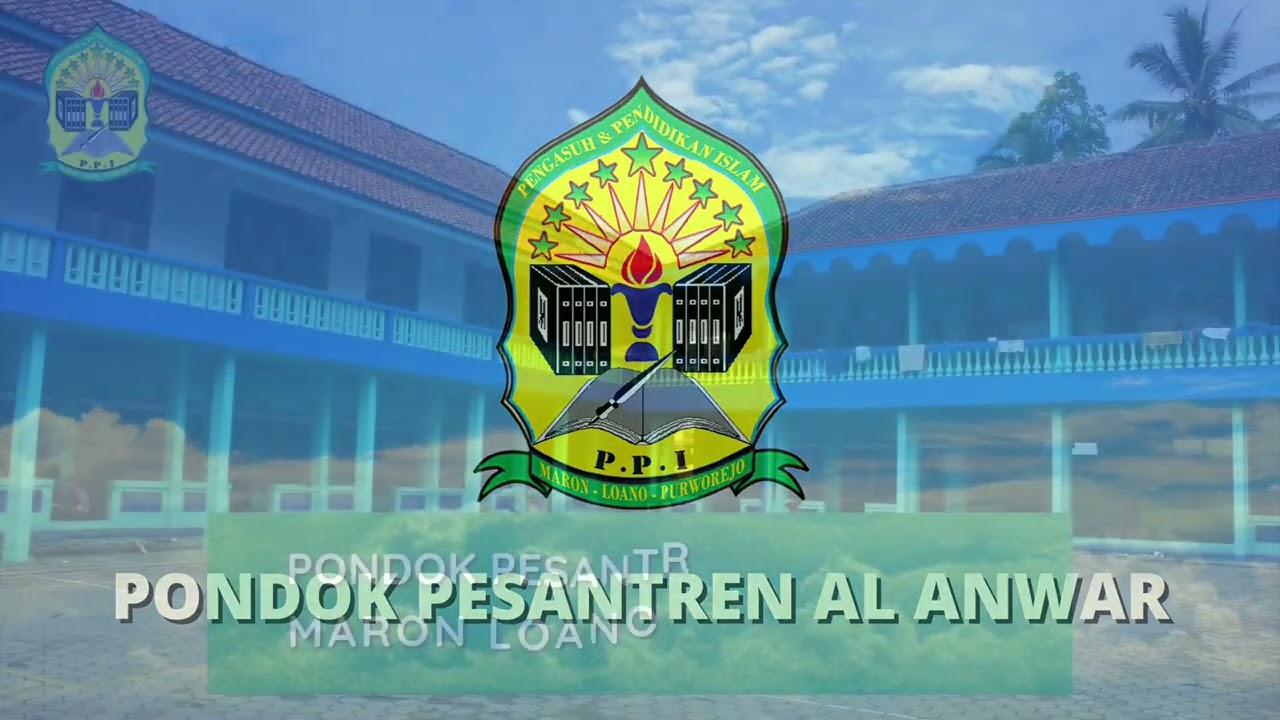 Ponpes Al Anwar - An Nur Maron Loano Purworejo