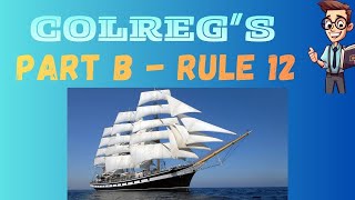 COLREGs  Part B  Rule 12  Sailing Vessels