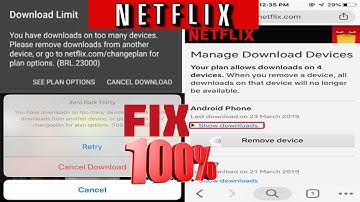 How To Fix Netflix Error 23000 “You Have Downloads On Too Many Devices” Android & Desktop