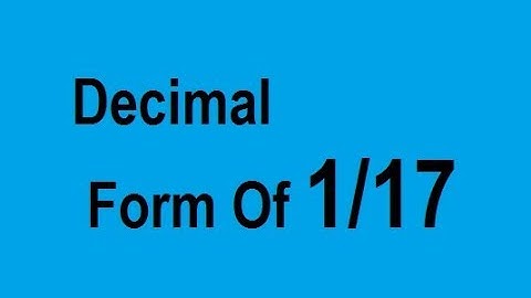 decimal representation of 1/17 || rational number decimal form