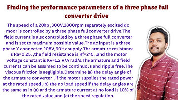 Finding the performance parameters of a Three phase full converter drive | AC-DC DRIVES |Mathspedia|