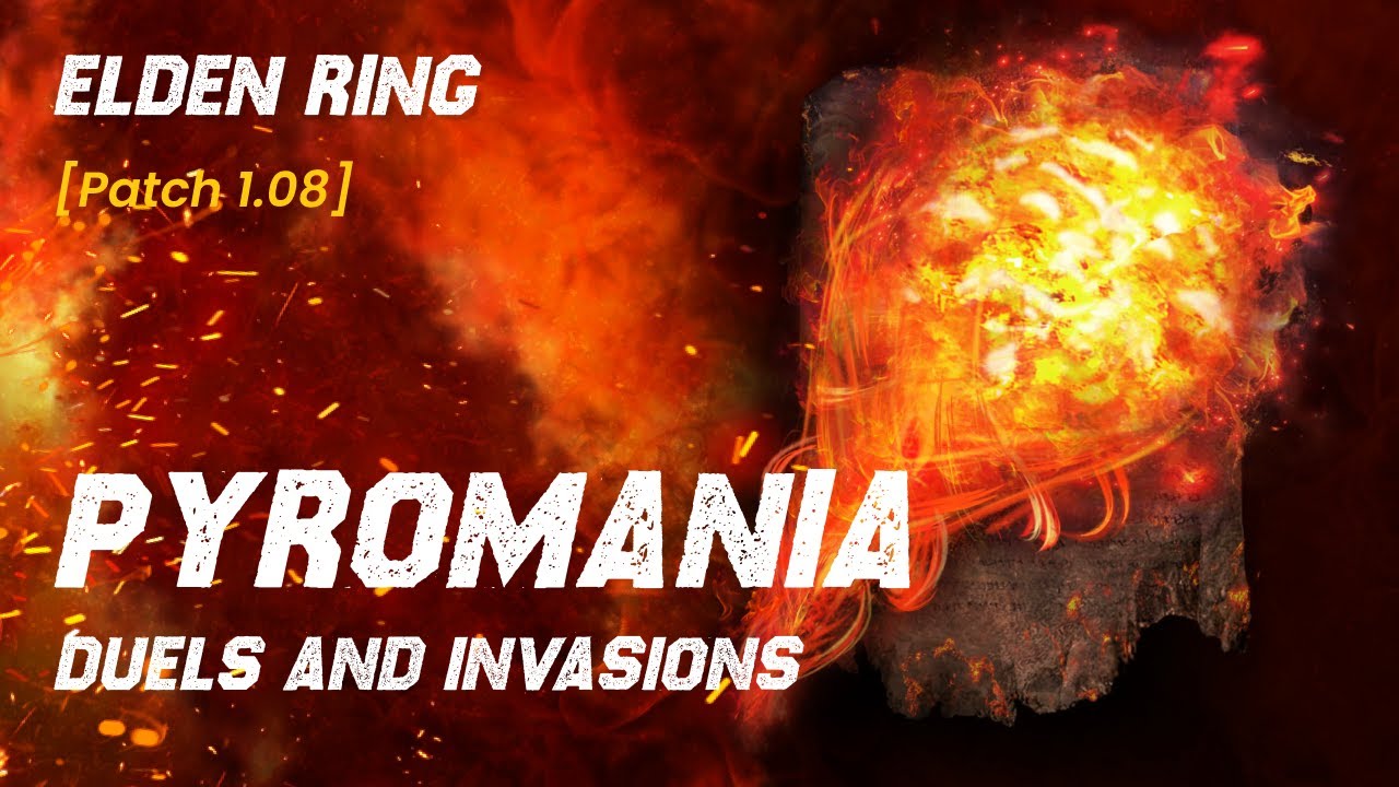 Pyromania Fire Build | Elden Ring PvP