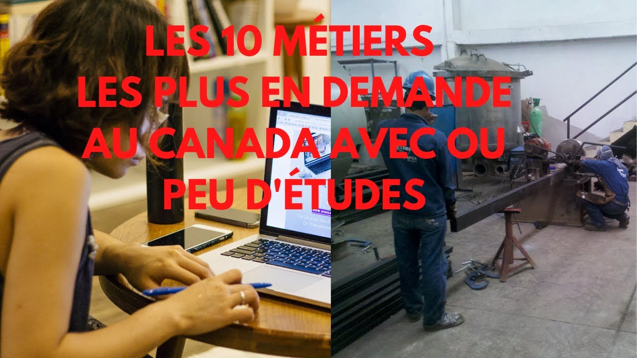Les 10 métiers les plus en demande au Canada avec ou peu d'études