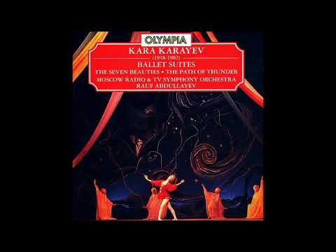 Kara Karayev (1918-82) : Seven Beauties, Suite from the ballet (1952)