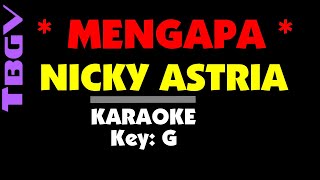 Nicky Astria - MENGAPA. Karaoke. Key  G
