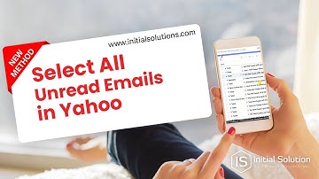 How to select all unread emails in yahoo 2024 | Initial Solution