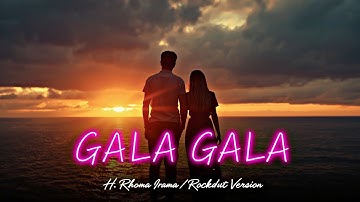 GALA GALA – H. Rhoma Irama | MissNinay RockDut Cover