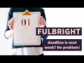 How to get Fulbright Scholarship (even if the deadline is next week!)