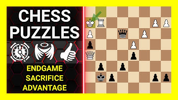 Chess Puzzles to Practice. Themes: Endgame, Sacrifice, Advantage. Learn Chess