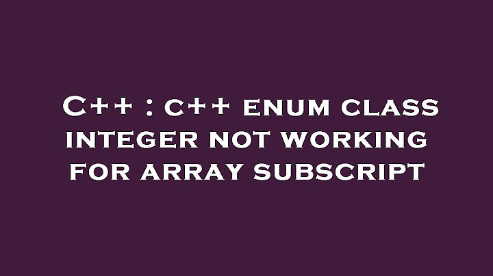 Error array subscript is not an integer là gì năm 2024