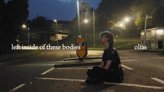 Olias - Inside Of These Bodies (Official Music Video)