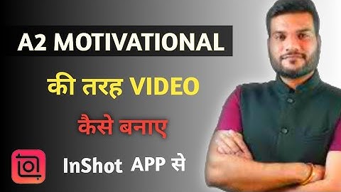 A2 Movitation Jaisa Video Kaise Banaye | A2 Motivation Video Editing Full Tutorial | A2motivation