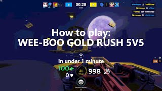 WEE BOO GOLD RUSH 5V5 HOW TO PLAY IN UNDER 1 MINUTE screenshot 2