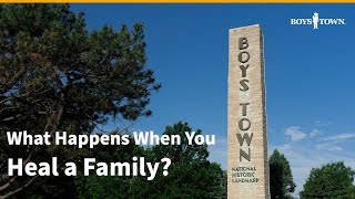 Boys Town Heals the Whole Family