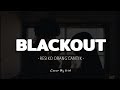 Blackout  resiko orang cantik cover by iriel