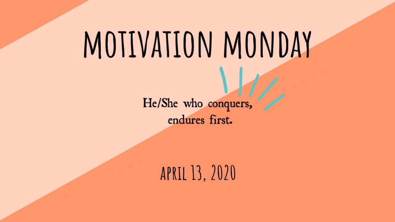 The Importance of Endurance || Motivation Monday April 13 2020 - YouTube