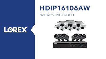 Unboxing the Lorex HDIP16106AW Digital IP Security System