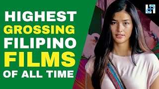 Top 10 Highest-Grossing Filipino Films of All Time as of 2021