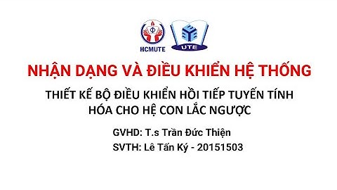 Thiết kế bộ điều khiển hồi tiếp tuyến tính hóa cho hệ con lắc ngược sử dụng Matlab Simulink