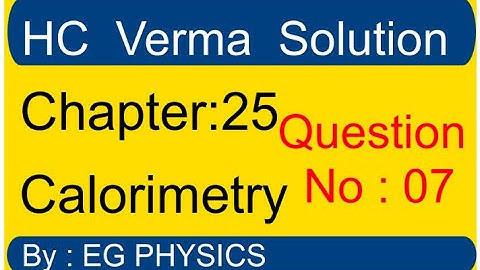 HC Verma Chapter 25 Calorimetry Question 7