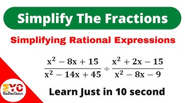 Simplifying Rational Expression | Simplify The Fraction | Reduce Into Lowest Term @MindYourChoices
