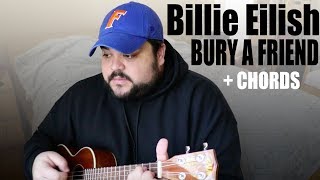 BURY A FRIEND - BILLIE EILISH | UKULELE COVER & CHORDS