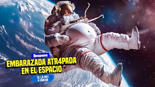 DESPUÉS DE ESTAR 2 AÑOS ATR4PADA EN EL ESPACIO, VUELVE EMBAR4ZADA DE ALGO MISTERIOSO | RESUMEN