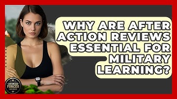 Why Are After Action Reviews Essential For Military Learning? - Armed Forces Insider