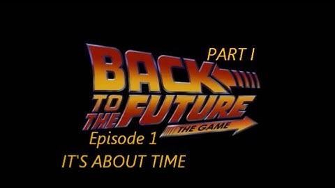 Back to the Future: The Game Episode 1: It