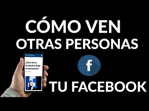 ¿Cómo Ven tu Facebook el Resto de las Personas?