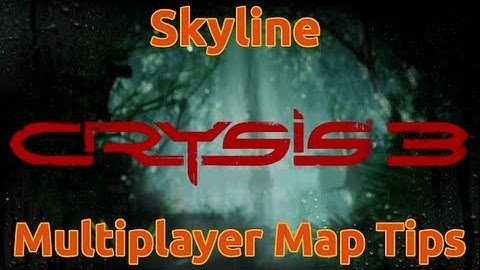 Crysis 3 - Skyline Multiplayer Map Tips