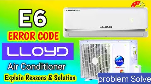 E6 Error in Lloyd AC - Here’s the Quick Solution" | What is E6 Error in Lloyd split AC? | By Bablu