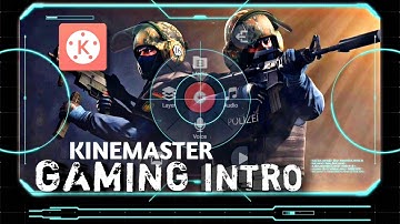 MAKE GAMING INTRO | KINEMASTER TUTORIAL | ANDROID SMARTPHONE #2