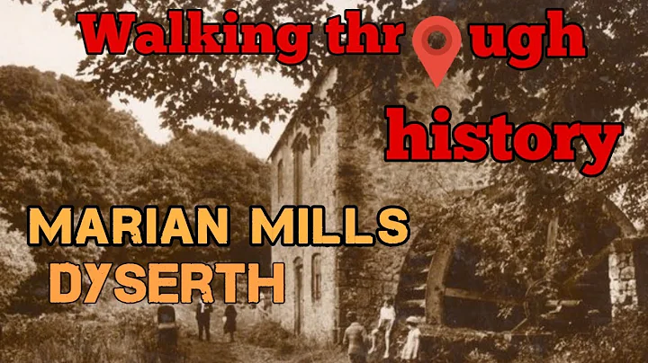 Marian Mills, Dyserth  Walking through history  Ep...