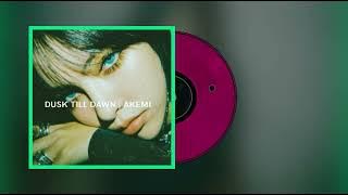 Dusk till Dawn | Akemi  | [Full Album]