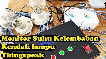 Monitor Suhu dan Kelembaban dan Kendali Lampu via Thingspeak Website IOT