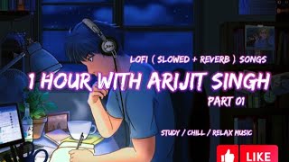 01 Hour with Arijit Singh - Lofi ( Slowed + Reverb ) Songs - Study / Chill / Relax / Soulful Music screenshot 4
