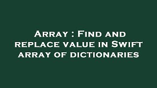 Famous Array : Find and replace value in Swift array of dictionaries Net Worth
