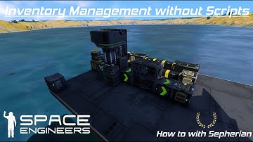 Space Engineers Tutorial : Inventory Management, No Scripts