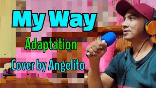 My Way Adaptation (Bro.Eli Soriano) Cover by Angelito